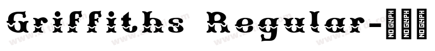 Griffiths Regular字体转换 Griffiths Regular字体转换